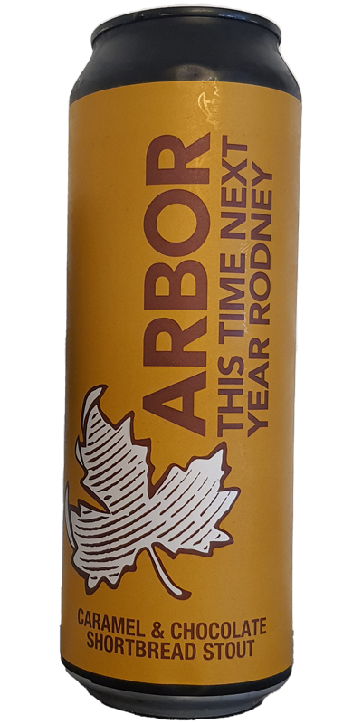 This Time Next Year Rodney par Arbor Ales | Sweet Stout