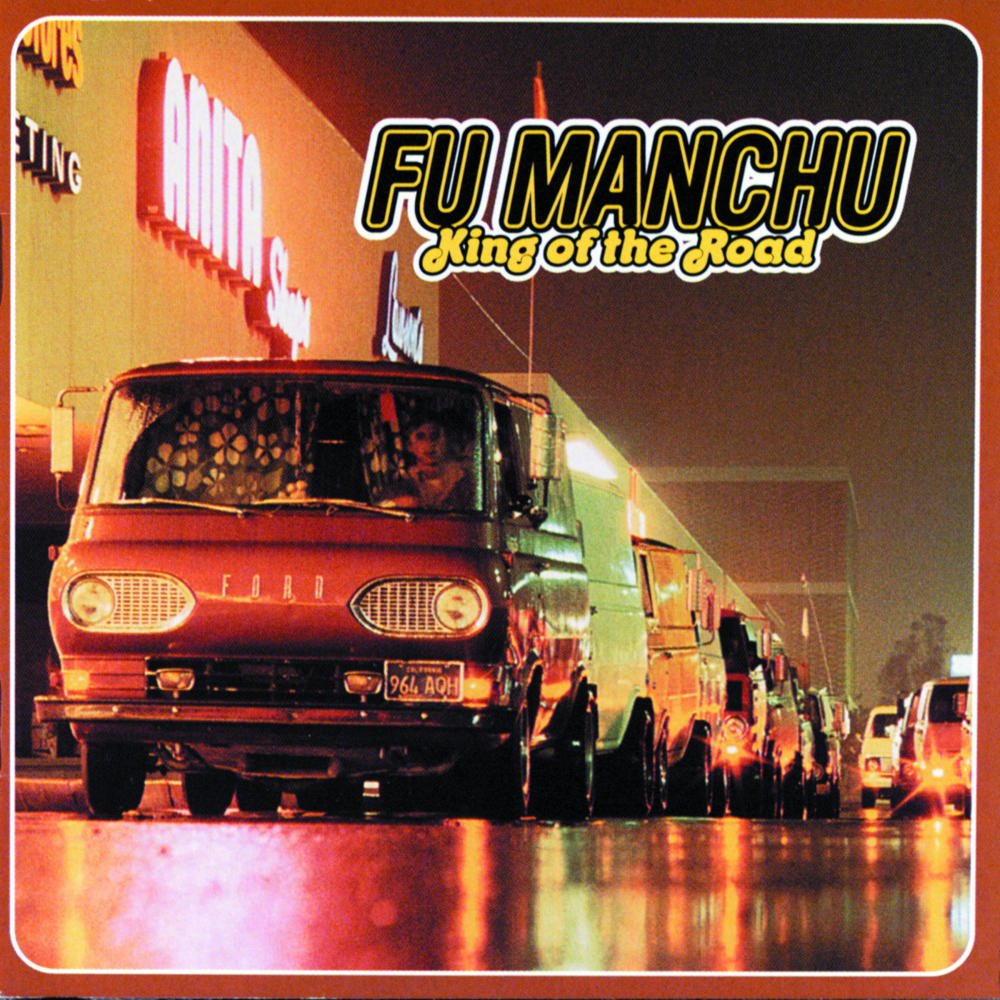 Fu Manchu - King Of The Road pour la Furax de La Furieuse