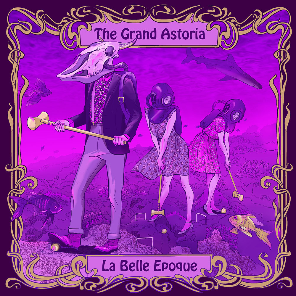 Album associé à la Gose par La Superbe. The Grand Astoria - La Belle Epoque
